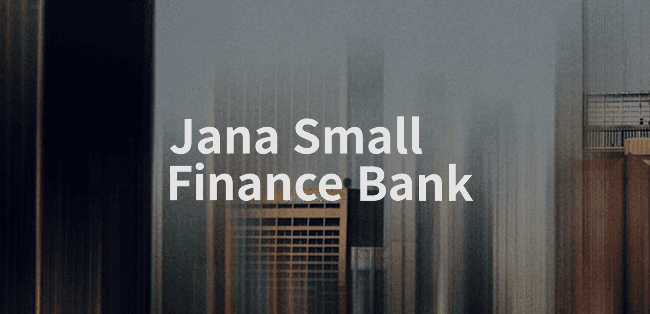 Jana Small Finance Bank case study
